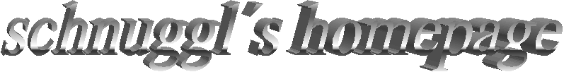 schnuggl�s homepage
